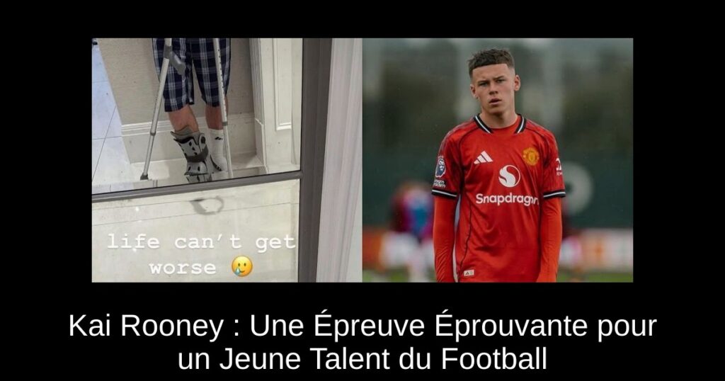 Kai Rooney : Une Épreuve Éprouvante pour un Jeune Talent du Football