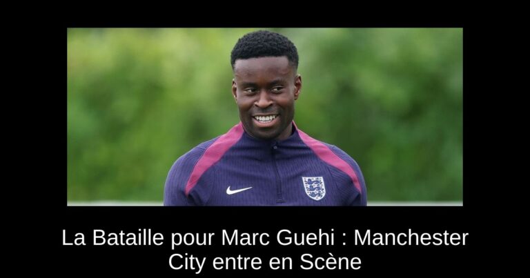 La Bataille pour Marc Guehi : Manchester City entre en Scène