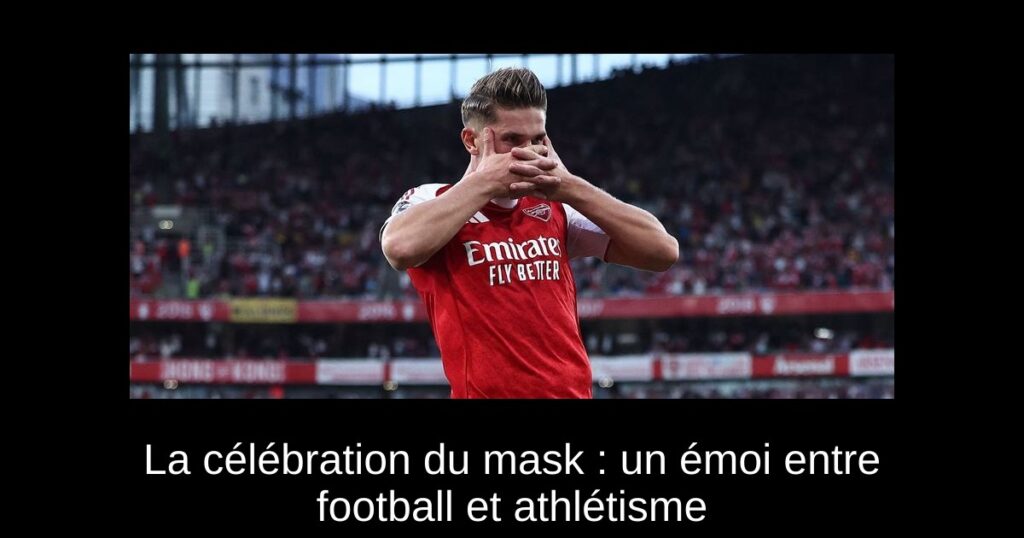 La célébration du mask : un émoi entre football et athlétisme
