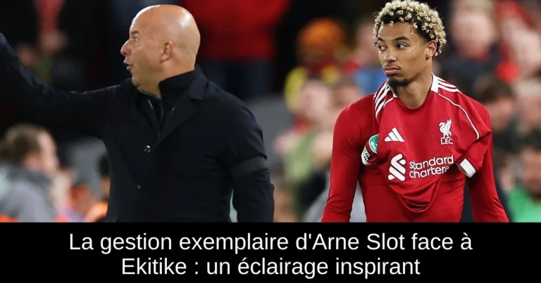 La gestion exemplaire d'Arne Slot face à Ekitike : un éclairage inspirant