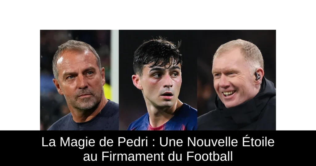 La Magie de Pedri : Une Nouvelle Étoile au Firmament du Football