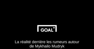 La réalité derrière les rumeurs autour de Mykhailo Mudryk