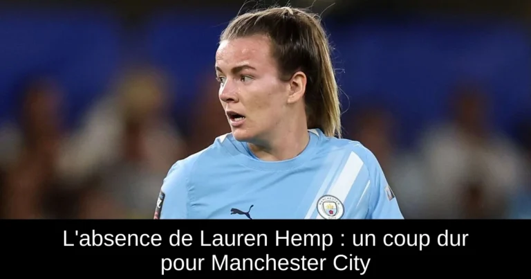 L'absence de Lauren Hemp : un coup dur pour Manchester City
