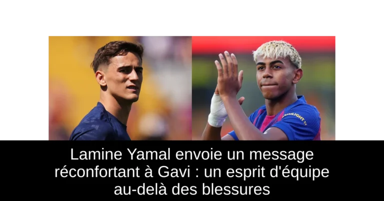 Lamine Yamal envoie un message réconfortant à Gavi : un esprit d'équipe au-delà des blessures