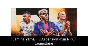 Lamine Yamal : L'Ascension d'un Futur Légendaire