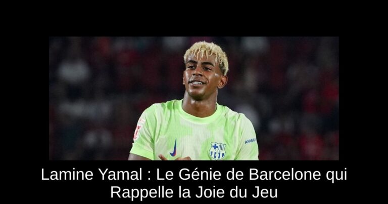 Lamine Yamal : Le Génie de Barcelone qui Rappelle la Joie du Jeu