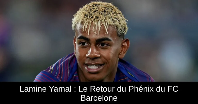 Lamine Yamal : Le Retour du Phénix du FC Barcelone