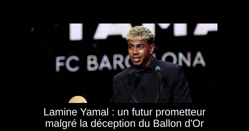 Lamine Yamal : un futur prometteur malgré la déception du Ballon d'Or