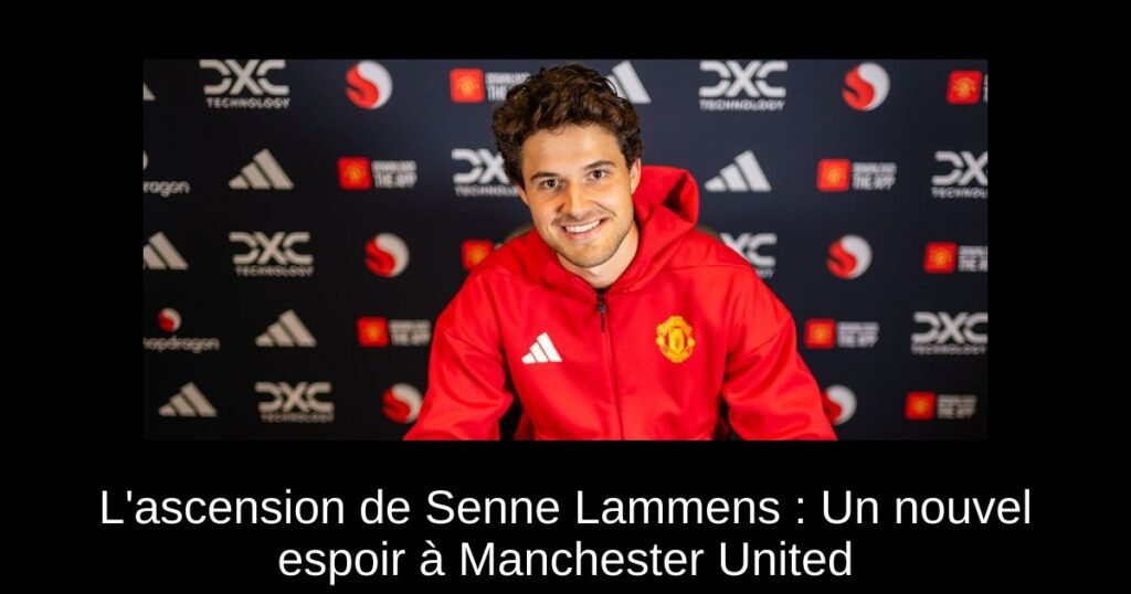 L'ascension de Senne Lammens : Un nouvel espoir à Manchester United