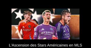 L&rsquo;Ascension des Stars Américaines en MLS