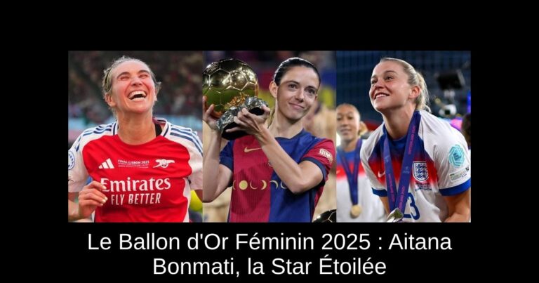 Le Ballon d'Or Féminin 2025 : Aitana Bonmati, la Star Étoilée