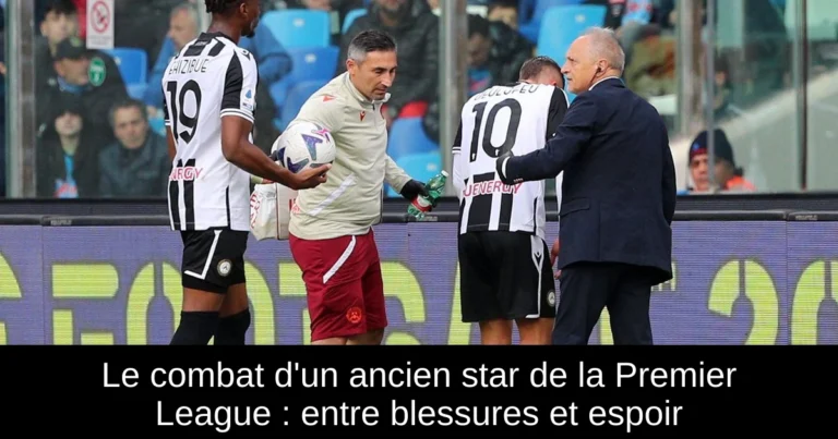 Le combat d'un ancien star de la Premier League : entre blessures et espoir