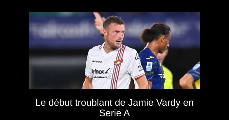 Le début troublant de Jamie Vardy en Serie A