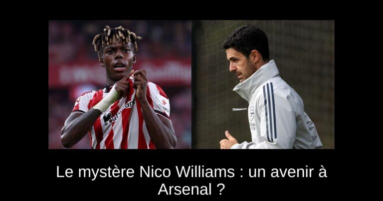 Le mystère Nico Williams : un avenir à Arsenal ?