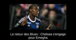 Le retour des Blues : Chelsea s'engage pour Emegha