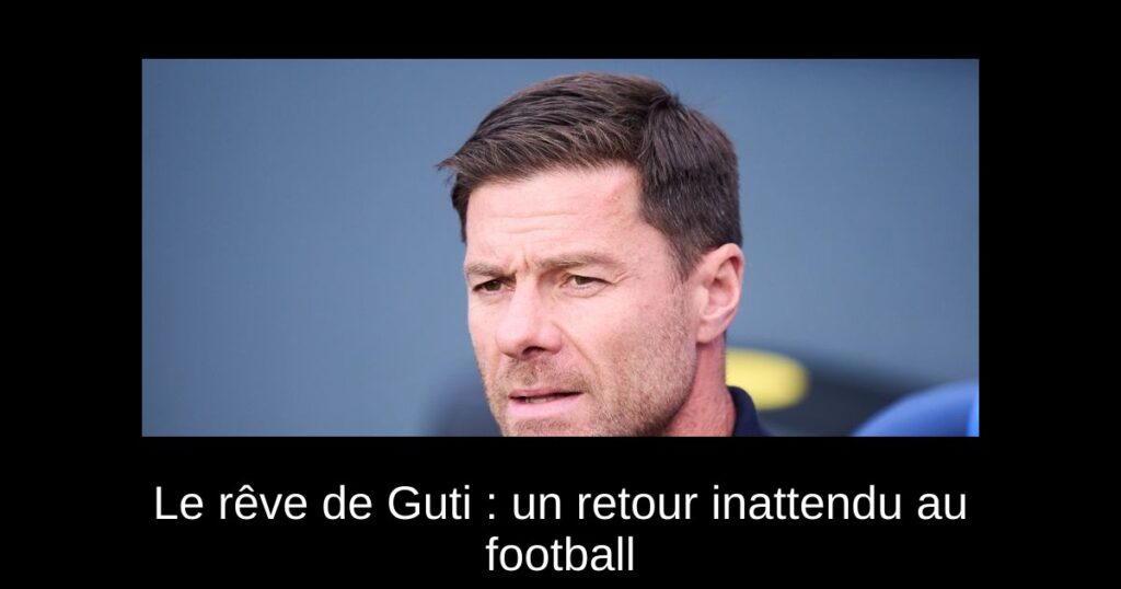 Le rêve de Guti : un retour inattendu au football