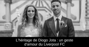 L&rsquo;héritage de Diogo Jota : un geste d&rsquo;amour du Liverpool FC