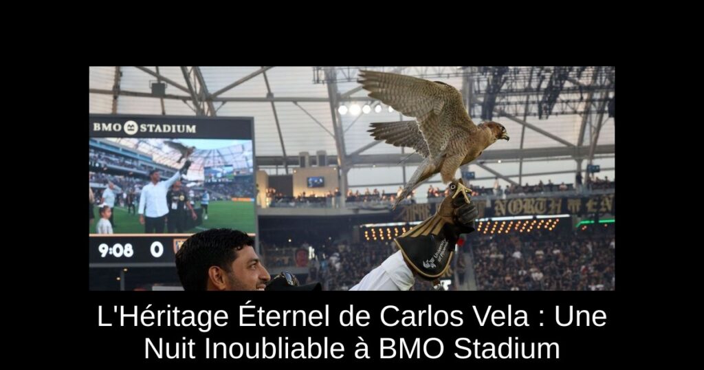 L&rsquo;Héritage Éternel de Carlos Vela : Une Nuit Inoubliable à BMO Stadium