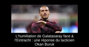 L&rsquo;humiliation de Galatasaray face à l&rsquo;Eintracht : une réponse du tacticien Okan Buruk