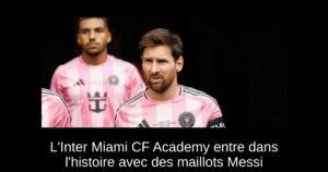 L'Inter Miami CF Academy entre dans l'histoire avec des maillots Messi