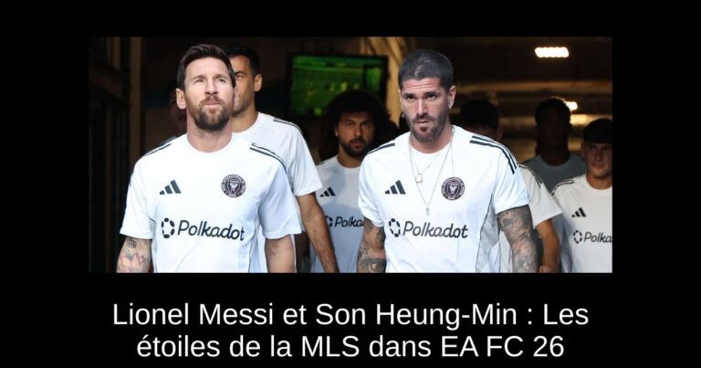Lionel Messi et Son Heung-Min : Les étoiles de la MLS dans EA FC 26
