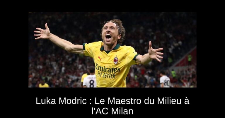 Luka Modric : Le Maestro du Milieu à l'AC Milan