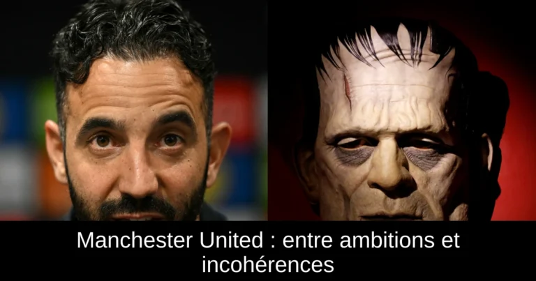 Manchester United : entre ambitions et incohérences