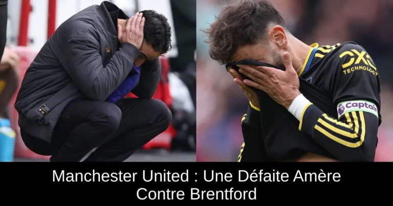 Manchester United : Une Défaite Amère Contre Brentford