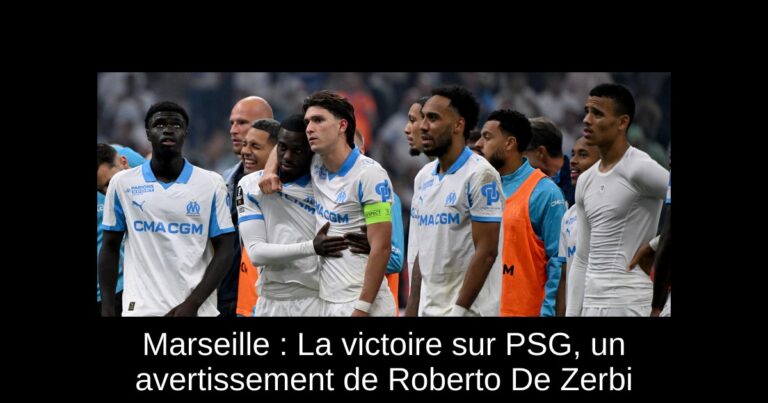Marseille : La victoire sur PSG, un avertissement de Roberto De Zerbi
