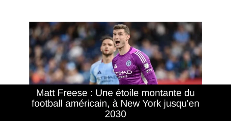 Matt Freese : Une étoile montante du football américain, à New York jusqu'en 2030