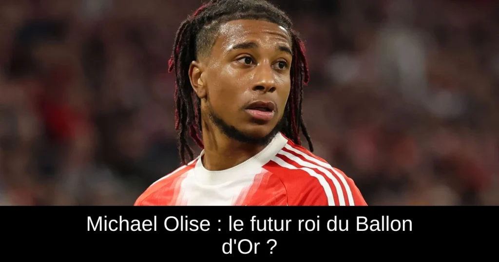 Michael Olise : le futur roi du Ballon d&rsquo;Or ?