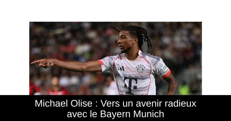 Michael Olise : Vers un avenir radieux avec le Bayern Munich