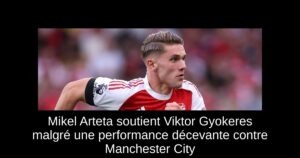 Mikel Arteta soutient Viktor Gyokeres malgré une performance décevante contre Manchester City