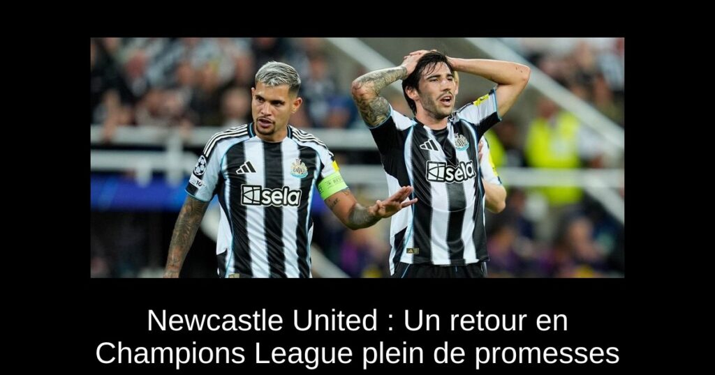 Newcastle United : Un retour en Champions League plein de promesses