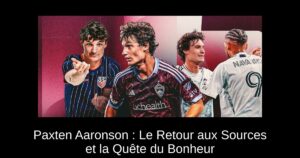 Paxten Aaronson : Le Retour aux Sources et la Quête du Bonheur