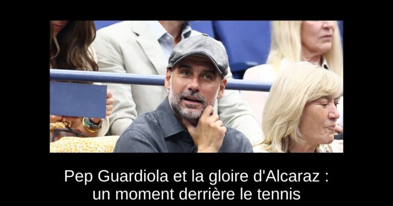 Pep Guardiola et la gloire d'Alcaraz : un moment derrière le tennis