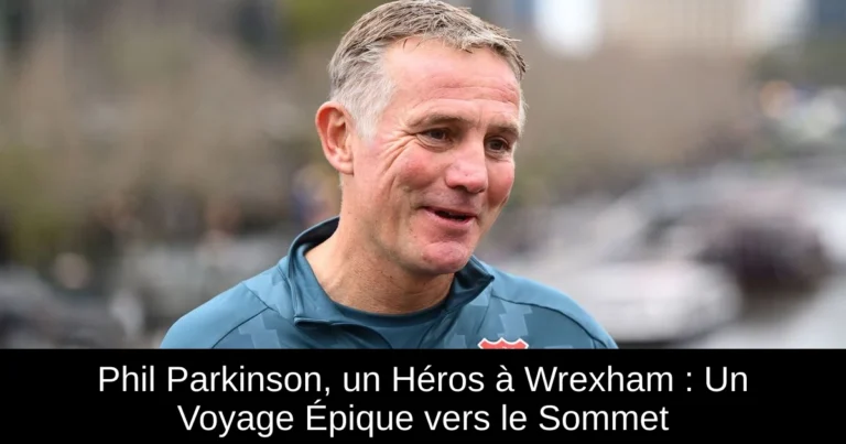 Phil Parkinson, un Héros à Wrexham : Un Voyage Épique vers le Sommet