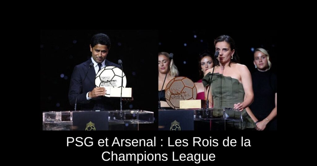 PSG et Arsenal : Les Rois de la Champions League
