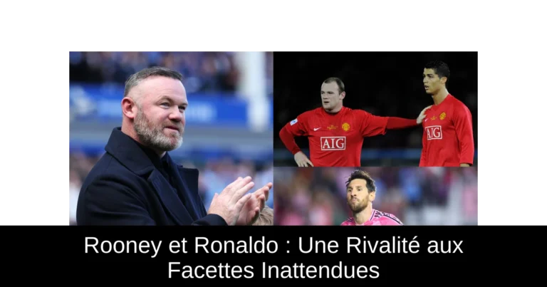 Rooney et Ronaldo : Une Rivalité aux Facettes Inattendues
