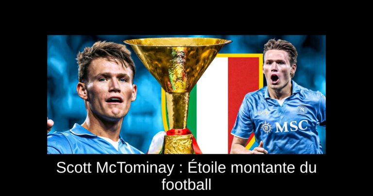 Scott McTominay : Étoile montante du football