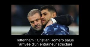 Tottenham : Cristian Romero salue l&rsquo;arrivée d&rsquo;un entraîneur structuré