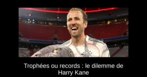 Trophées ou records : le dilemme de Harry Kane