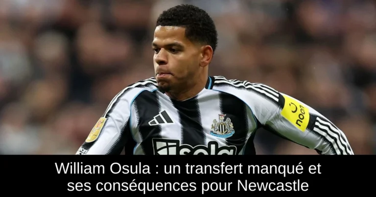 William Osula : un transfert manqué et ses conséquences pour Newcastle