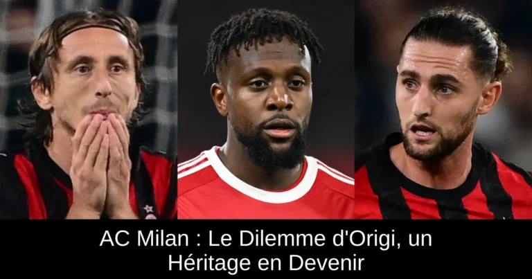 AC Milan : Le Dilemme d'Origi, un Héritage en Devenir