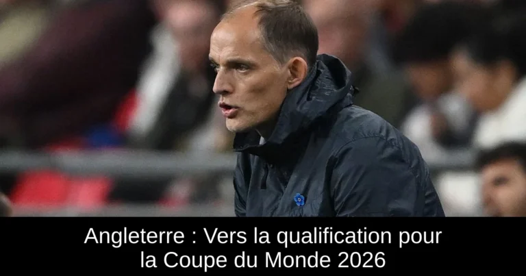 Angleterre : Vers la qualification pour la Coupe du Monde 2026
