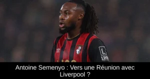 Antoine Semenyo : Vers une Réunion avec Liverpool ?