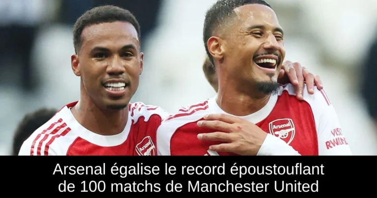 Arsenal égalise le record époustouflant de 100 matchs de Manchester United