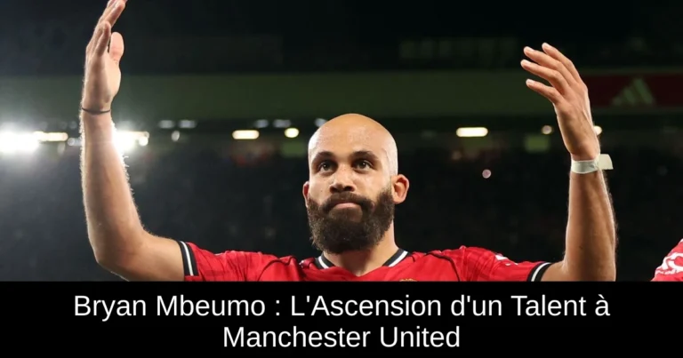 Bryan Mbeumo : L'Ascension d'un Talent à Manchester United