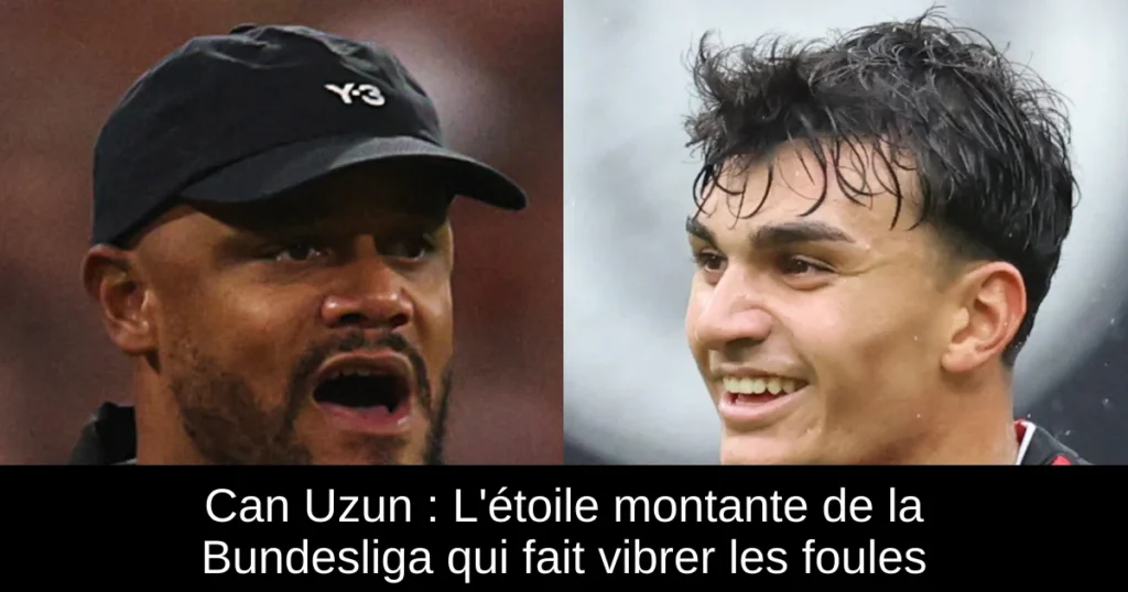 Can Uzun : L'étoile montante de la Bundesliga qui fait vibrer les foules
