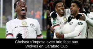 Chelsea s'impose avec brio face aux Wolves en Carabao Cup